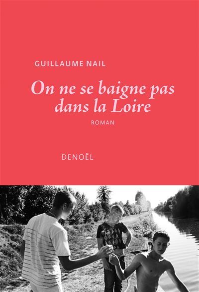 Couverture du roman "On ne se baigne pas dans la Loire" 