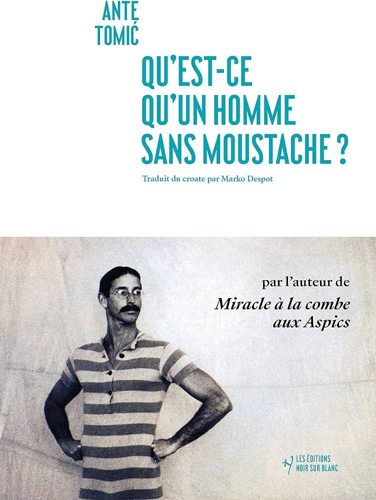 Couverture du livre "Qu'est-ce qu'un homme sans moustache ?"