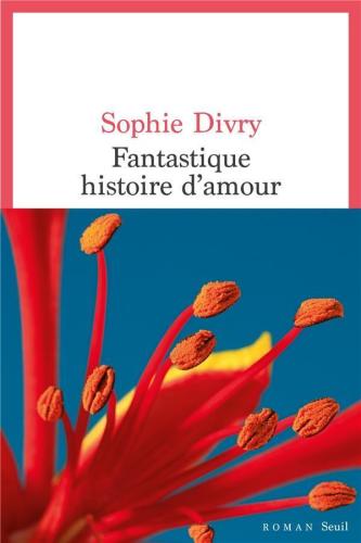 Couverture du livre "Fantastique histoire d'amour "