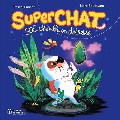 Couverture du livre "Superchat : S.O.S. chenille en détresse "