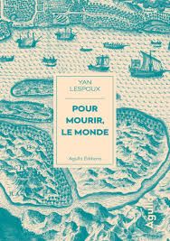 Couverture du livre " Pour mourir, le monde"