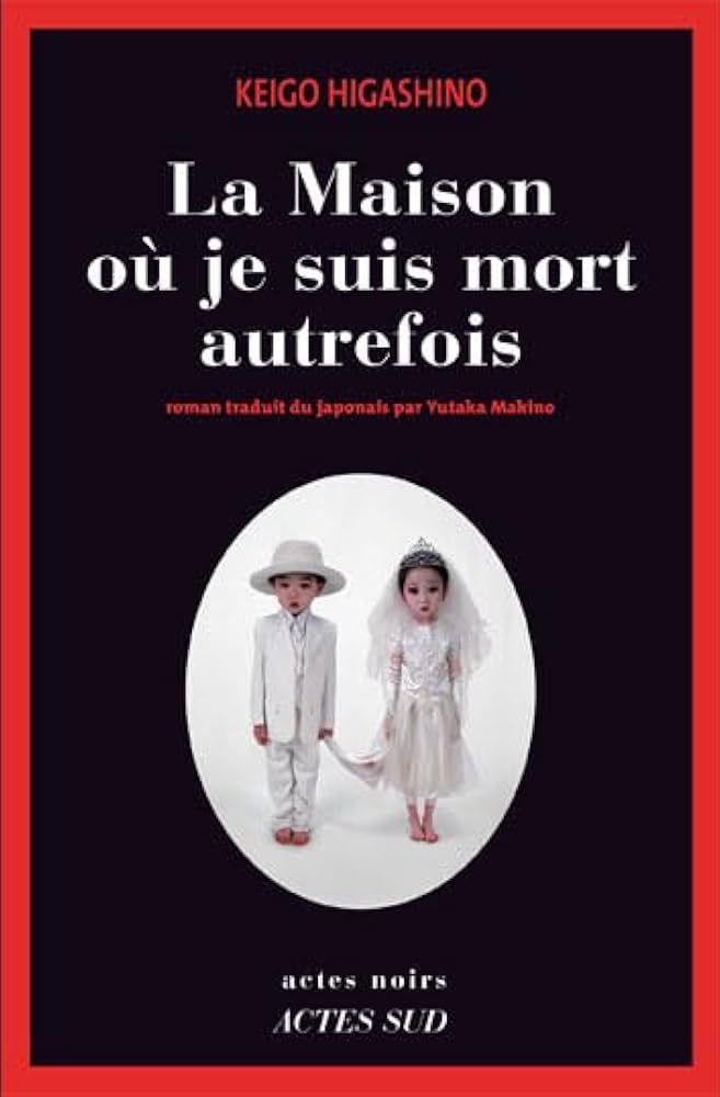 La maison où je suis mort autrefois